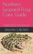 Northern Leopard Frog Care Guide