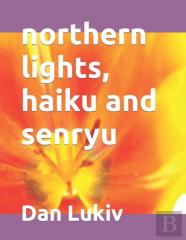 Northern Lights, Haiku And Senryu