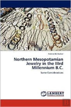 Bertrand.pt - Northern Mesopotamian Jewelry In The Iiird Millennium B.C.