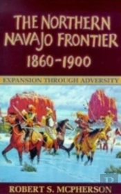 Northern Navajo Frontier 1860 1900