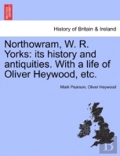Northowram, W. R. Yorks: Its History And
