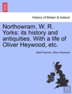 Bertrand.pt - Northowram, W. R. Yorks: Its History And