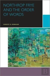Northrop Frye And The Order Of Words