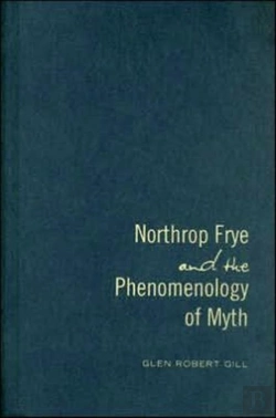 Bertrand.pt - Northrop Frye And The Phenomenology Of Myth