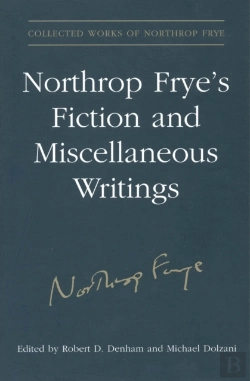Bertrand.pt - Northrop Frye'S Fiction And Miscellaneous Writings