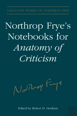 Bertrand.pt - Northrop Frye'S Notebooks For Anatomy Of Critcism