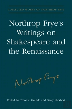 Bertrand.pt - Northrop Frye'S Writings On Shakespeare And The Renaissance