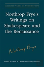 Northrop Frye'S Writings On Shakespeare And The Renaissance