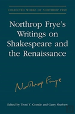 Bertrand.pt - Northrop Frye'S Writings On Shakespeare And The Renaissance