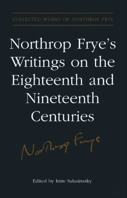 Bertrand.pt - Northrop Frye'S Writings On The Eighteenth And Nineteenth Centuries
