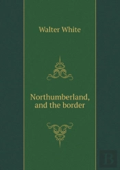 Northumberland, And The Border