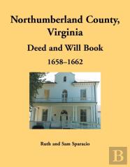 Northumberland County, Virginia Deed And Will Book, 1658-1662
