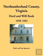 Northumberland County, Virginia Deed And Will Book, 1658-1662