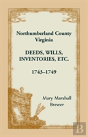 Northumberland County, Virginia Deeds, Wills, Inventories Etc., 1743-1749