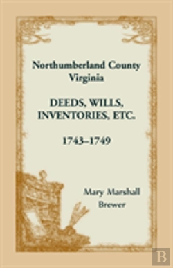 Bertrand.pt - Northumberland County, Virginia Deeds, Wills, Inventories Etc., 1743-1749