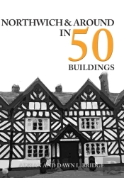 Northwich & Around In 50 Buildings