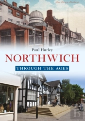Northwich Through The Ages