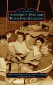 Norumbega Park And Totem Pole Ballroom