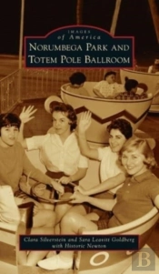 Norumbega Park And Totem Pole Ballroom