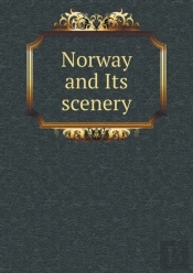 Norway And Its Scenery