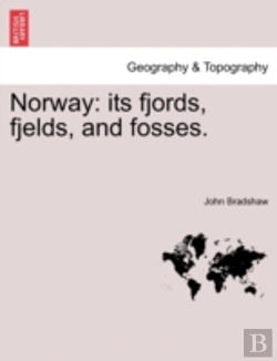 Bertrand.pt - Norway: Its Fjords, Fjelds, And Fosses.