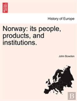 Bertrand.pt - Norway: Its People, Products, And Institutions.