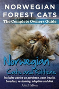 Bertrand.pt - Norwegian Forest Cats And Kittens. Complete Owners Guide. Includes Advice On Purchase, Care, Health, Breeders, Re-Homing, Adoption And Diet.