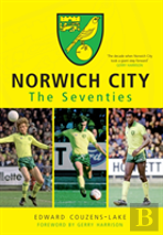Norwich City The Seventies