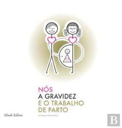 Bertrand.pt - Nós, a Gravidez e o Trabalho de Parto