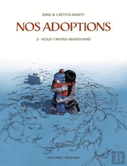 Bertrand.pt - Nos Adoptions Tome 2 : Nous T'Avons Abandonné