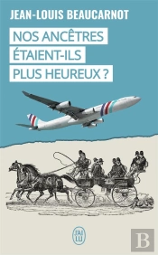 Nos Ancêtres Étaient-Ils Plus Heureux ?