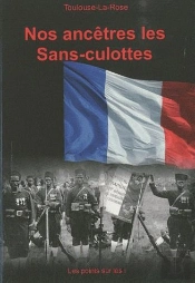 Nos Ancêtres Les Sans-Culottes