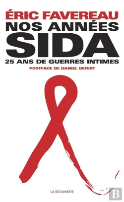 Bertrand.pt - Nos Années Sida ; Vingt-Cinq Ans De Guerres Intimes