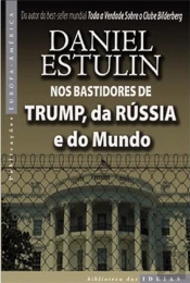 Nos Bastidores de Trump, da Rússia e do Mundo