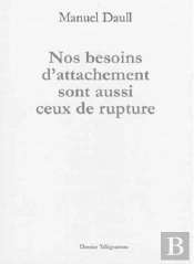 Nos Besoins D'Attachement Sont Aussi Ceux De Rupture
