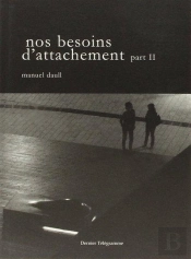 Nos Besoins D'Attachement - T02 - Nos Besoins D'Attachement - Part Ii