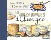 Nos Bons Fromages D'Auvergne