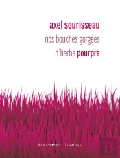 Nos Bouches Gorgées D'Herbe Pourpre