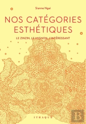 Nos Catégories Esthétiques : Le Zinzin, Le Mignon, L'Intéressant