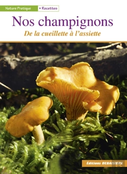 Bertrand.pt - Nos Champignons ; De La Cueillette A L'Assiette
