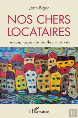 Bertrand.pt - Nos Chers Locataires - Temoignages De Bailleurs Prives