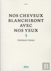 Nos Cheveux Blanchiront Avec Nos Yeux