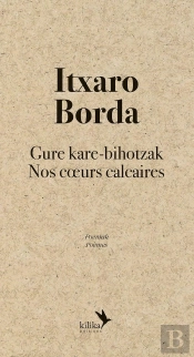Nos Coeurs Calcaires : Gure Kare-Bihotzak