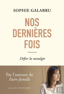Bertrand.pt - Nos Dernières Fois : Défier La Nostalgie