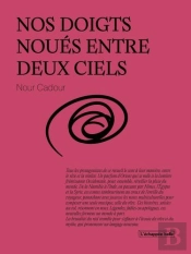 Nos Doigts Noués Entre Deux Ciels
