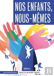 Nos Enfants, Nous-Mêmes : Manuel De Parentalité Féministe