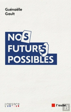 Bertrand.pt - Nos Futurs Possibles : Imaginaires En Tensions, Désirs En Recomposition