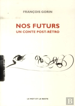 Bertrand.pt - Nos Futurs ; Un Conte Post-Retré