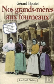 Nos Grands-Meres Aux Fourneaux