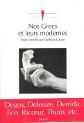 Nos Grecs Et Leurs Modernes. Les Strategies Contemporaines D'Appropriation De L'Antiquite